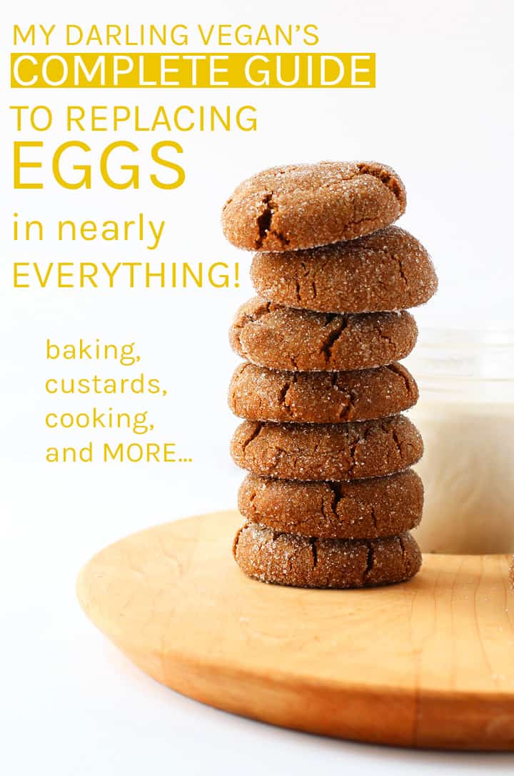 A Complete Guide To Egg Replacements My Darling Vegan