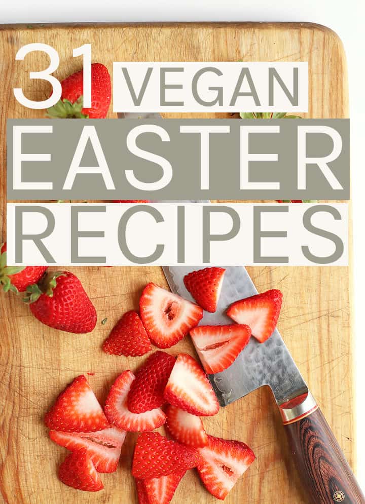 31 Vegan Easter Recipes