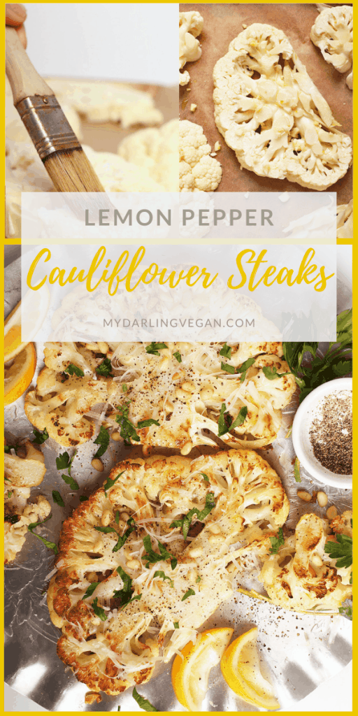 Impress all your friends with this vegan baked Lemon Pepper Cauliflower Steaks. A tender and creamy steak topped with fresh parsley, toasted pine nuts, and non-dairy parmesan cheese.