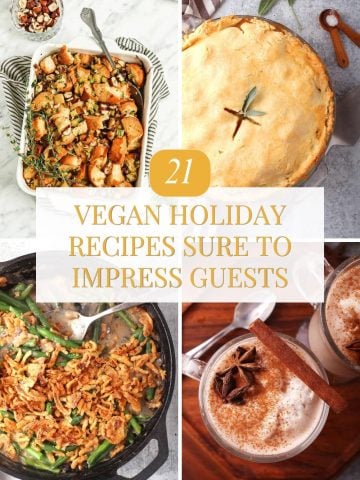 collage of vegan holiday dishes including stuffing, pot pie, green bean casserole, and cinnamon-spiced eggnog