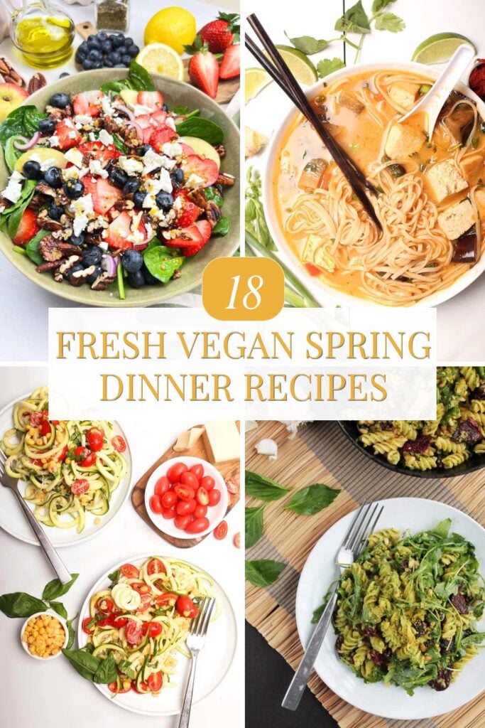 Fresh vegan spring dinner recipes collage with colorful salads, noodle soup, zucchini pasta, and green pesto pasta dishes